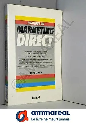 Pratique du marketing direct Yvon Le Men