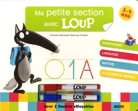 Ma petite section avec Loup. Avec deux feutres effaçables, Orianne Lallemand