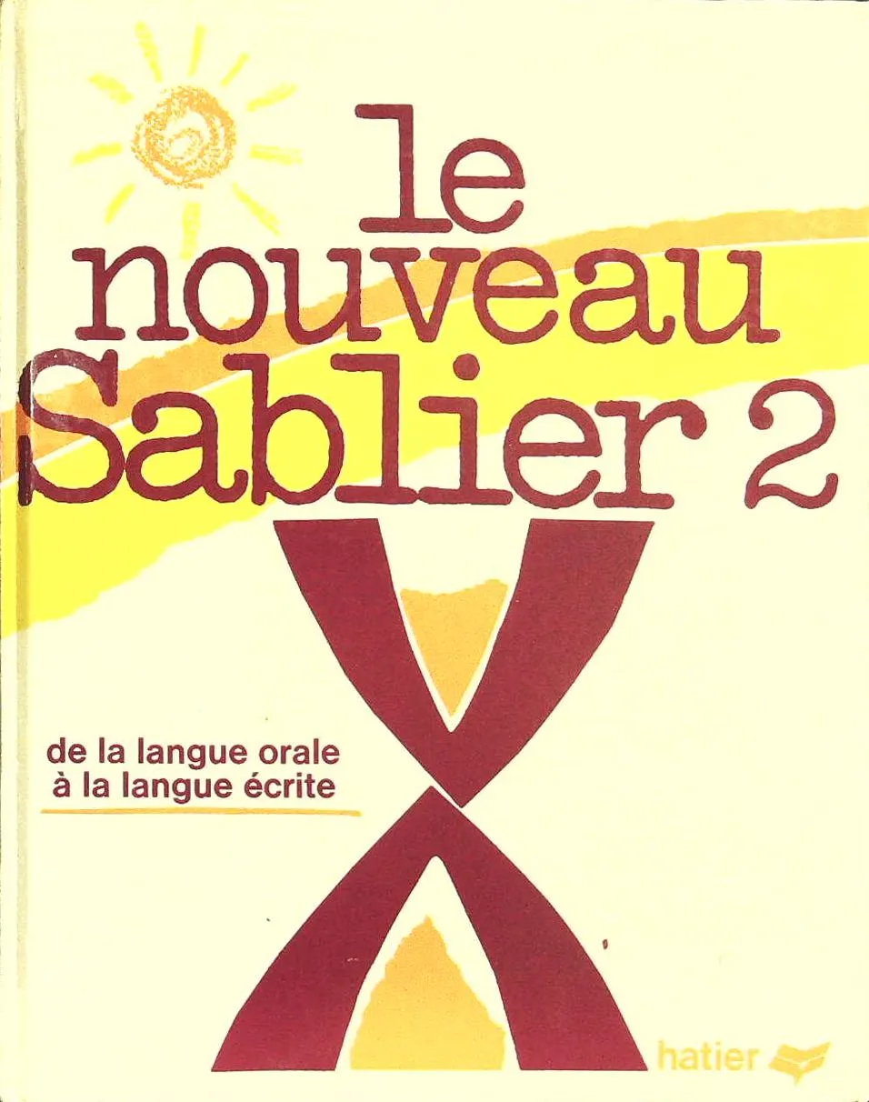 Le nouveau sablier  2  de langue orale à la langue écrite - 9782218044984 - Laurent Chevallier, Henri Giraud, Gisèle Coté-Préfontaine, Robert Préfontaine,