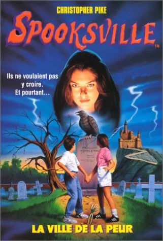 Spooksville. vol 1. la ville de la peur, Christopher Pike