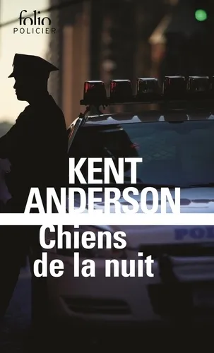 Chiens de la nuit - 9782070454365 - Kent Anderson