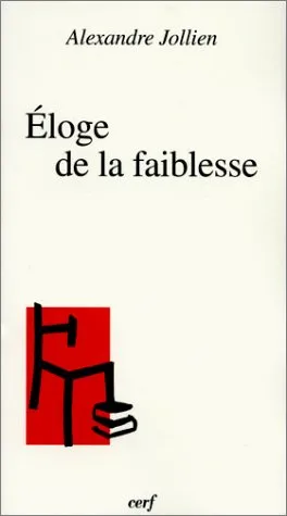Eloge de la faiblesse - 9782204063845 - Alexandre Jollien