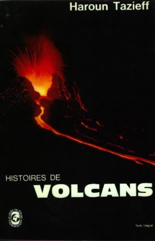 Histoires de volcans - 9782253012146 - Haroun Tazieff