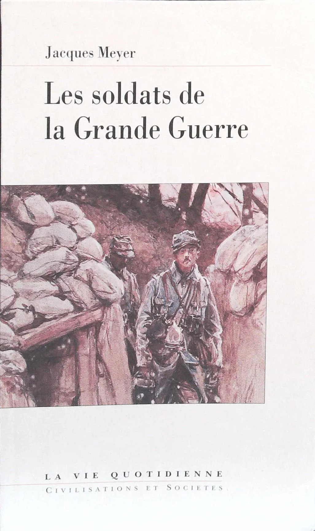 Les soldats de la grande guerre - 9782012352520 - J Meyer