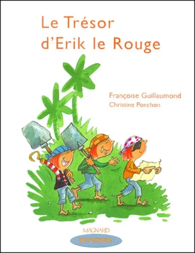 Le trésor d Erik le Rouge - 9782210623682 - Christine Ponchon
