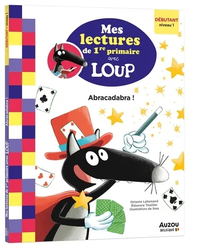 Mes lectures de 1re primaire avec Loup. Abracadabra !, Orianne Lallemand