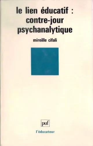 Le lien éducatif - 9782130462729 - Mireille Cifali