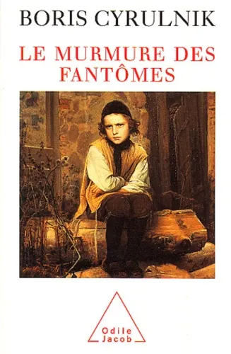 Le murmure des fantômes - 9782738112200 - Boris Cyrulnik