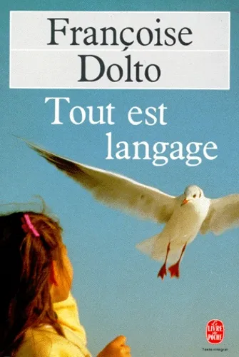 Tout est langage - 9782253049395 - Françoise Dolto