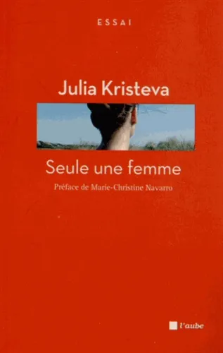 Seule une femme - 9782815907415 - Julia Kristeva