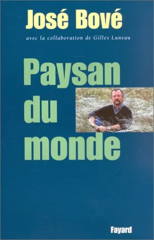 Paysan du monde - 9782213611310 - José Bové