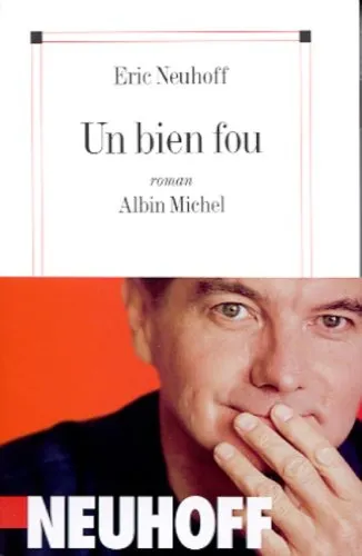 Un bien fou - 9782226126566 - Eric Neuhoff