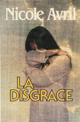 La disgrace - 9782724210552 - Nicole Avril