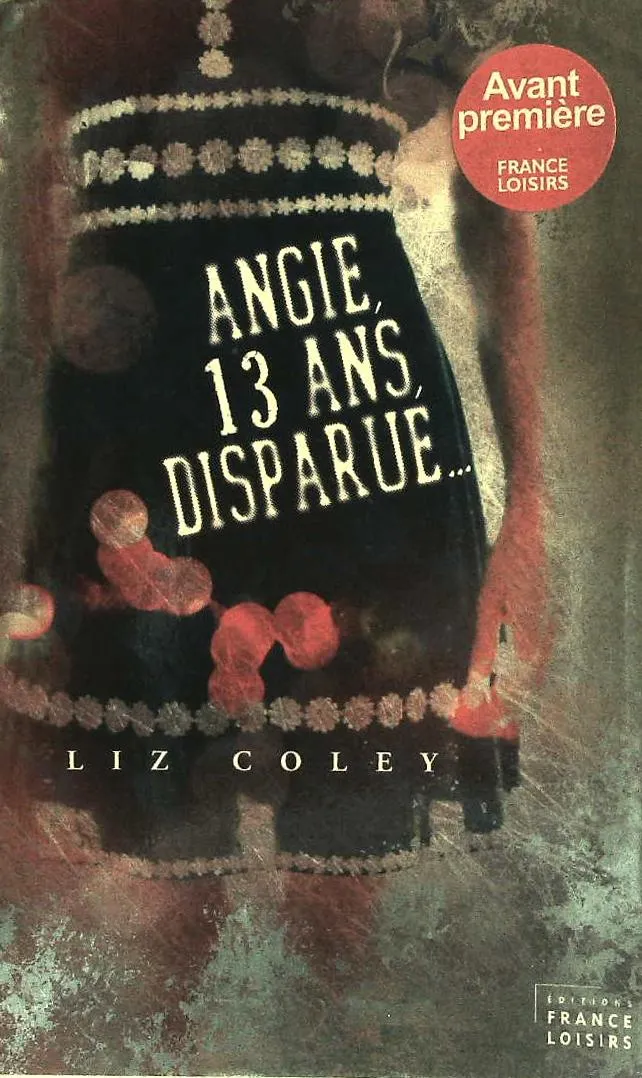 Angie,13ans disparue - 9782298062281 - Liz Coley