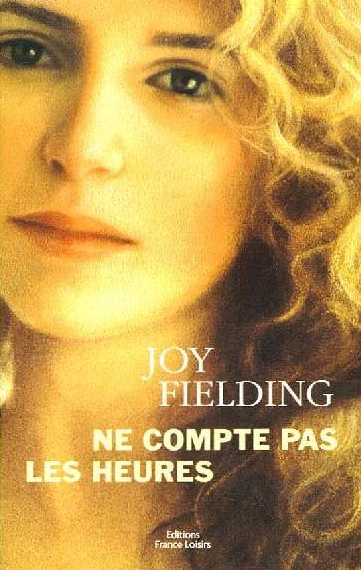 Ne compte pas les heures. - 9782744149900 - Fielding joy
