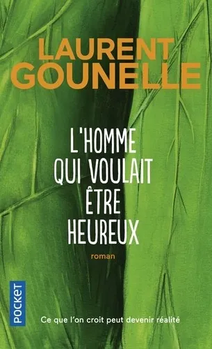 L homme qui voulait être heureux - 9782266186674 - Laurent Gounelle