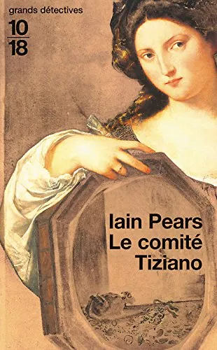 Le comité tiziano - 9782264032799 - Iain Pears