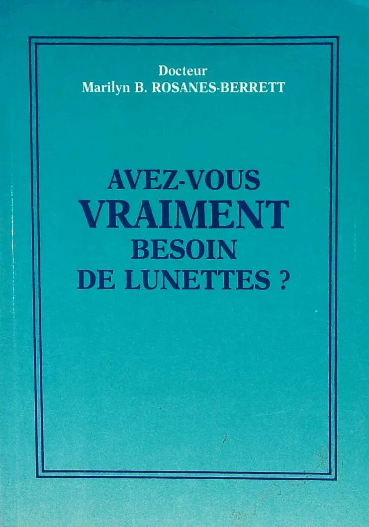 Avez-vous vraiment besoin de lunettes ? - 9782902468942 - Marilyn B. Rosanes-Berrett