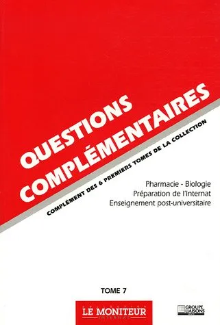 Questions complémentaires : tome 7,  pharmacie-biologie-préparation de l internat-enseignement post- - 9782910228972 - M Henry-Amar