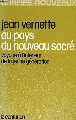 Au pays du nouveau sacré : voyage à l