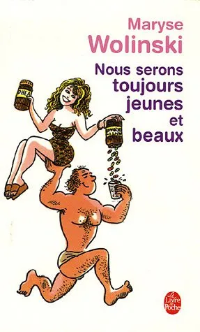 Nous serons toujours jeunes et beaux, Maryse Wolinski