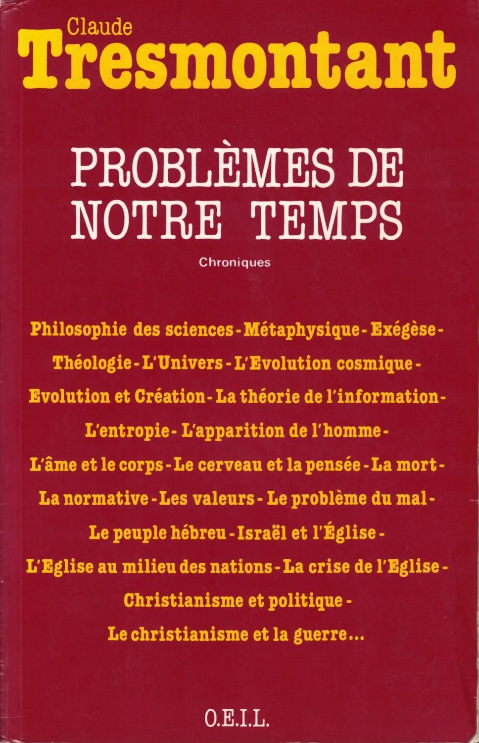 Problèmes de notre temps - Chroniques - 9782868391940 - Claude Tresmontant