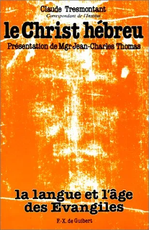 Le Christ hébreu, Claude Tresmontant