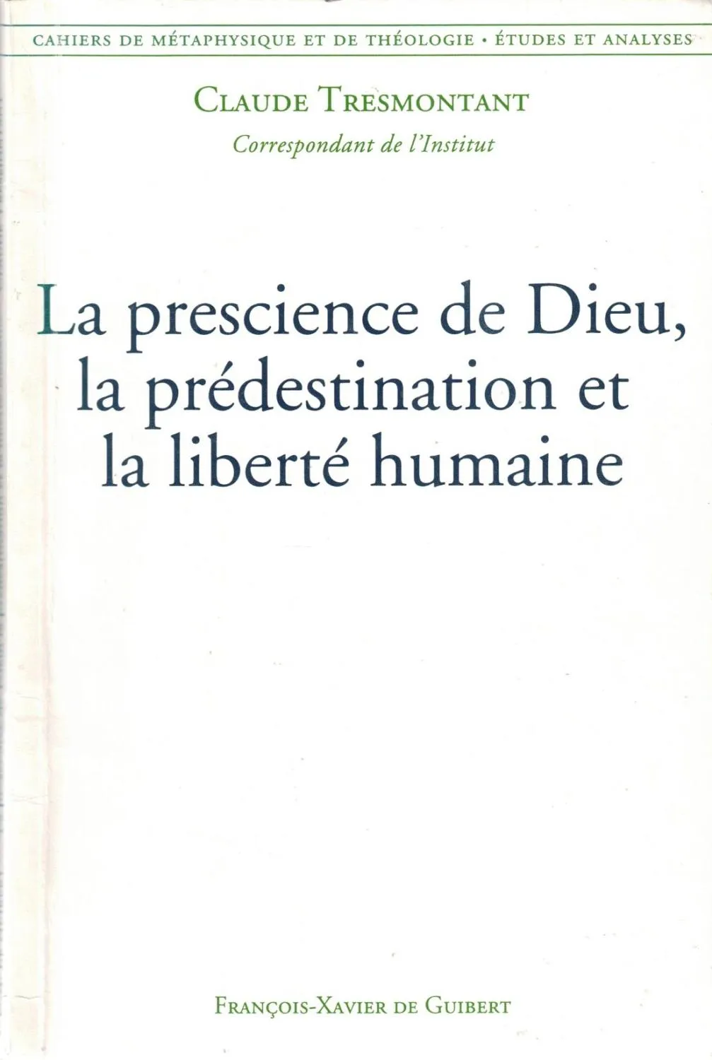 La prescience de dieu, la prédestination et la liberté humaine, Claude Tresmontant